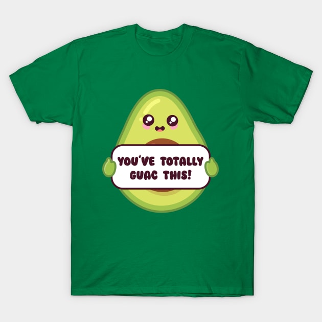 You've totally got this - supportive avo T-Shirt by Messy Nessie